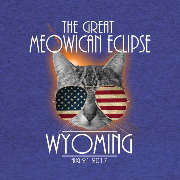 The Great Meowican Eclipse Shirt - Total Eclipse Shirt, Totality WYOMING Shirt, Solar Eclipse 2017 Merchandise, The Great American Eclipse T-Shirt T-Shirt T-Shirt T-Shirt by BlueTshirtCo